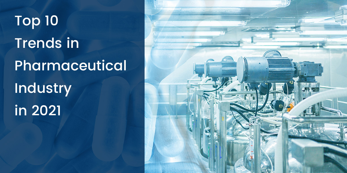 Trends in Pharmaceutical Industry